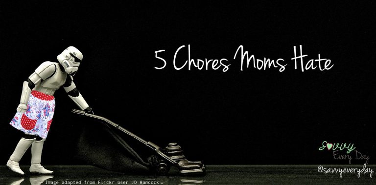 5 Chores Moms Don’t Like