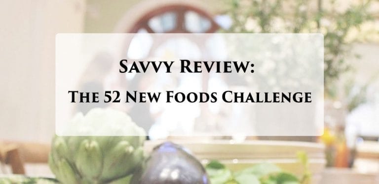 Savvy Review: The 52 New Foods Challenge