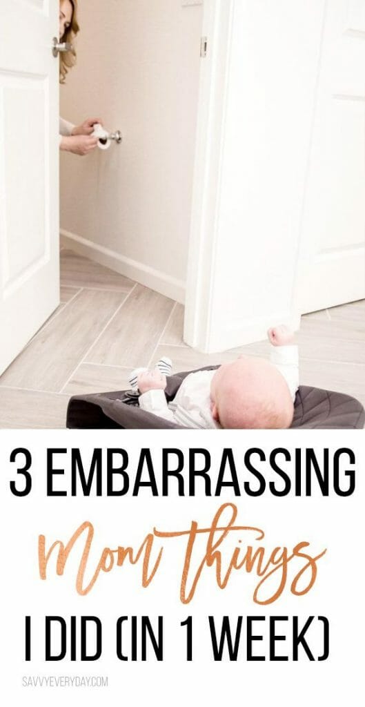 3 Embarrassing Mom Things I Did in One Week